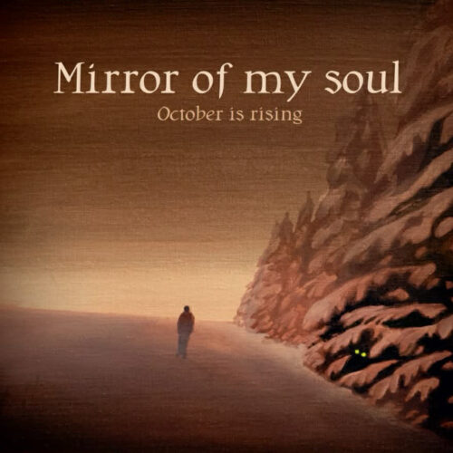 Mirror of My Soul – oktoober on tõusmas ülevaade